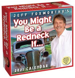 Jeff Foxworthy's You Might Be a Redneck If... calendar 2021